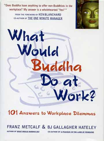 
What Would Buddha Do At Work (Franz Metcalf) book cover
